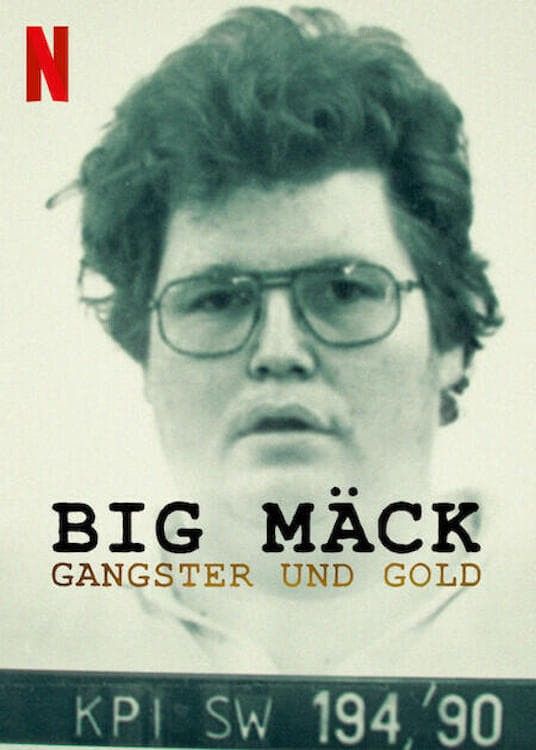 Big Mäck: Xã hội đen và vàng - Big Mäck: Gangster und Gold (2023)