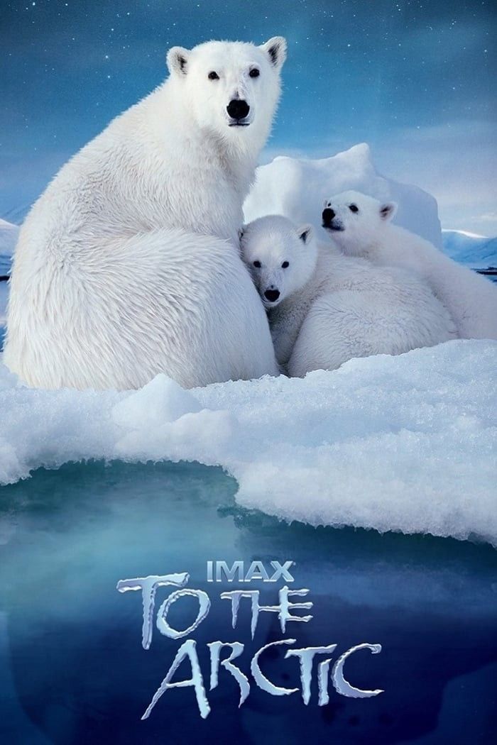 Hành Trình Đến Bắc Cực - To the Arctic 3D (2012)