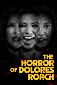 The Horror Of Dolores Roach - The Horror Of Dolores Roach (2023)