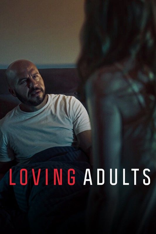 Tình Yêu Người Trưởng Thành - Loving Adults (2022)